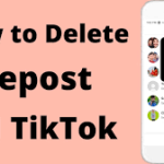 How to Delete a Repost on TikTok